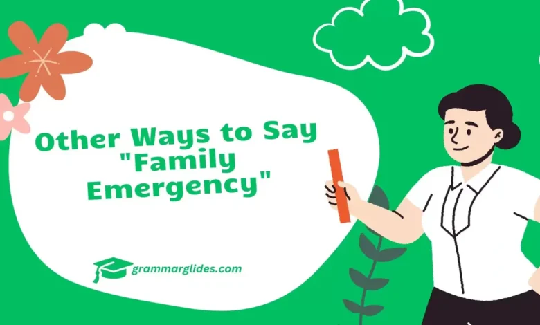 Another Word for Family Emergency