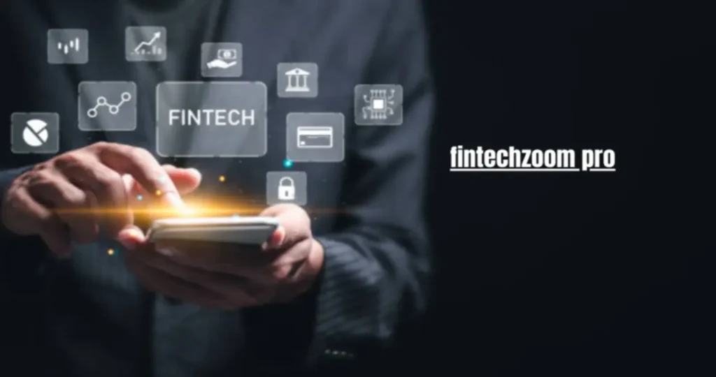 FintechZoom Pro Review: An In-Depth Look at Its Features and Performance1