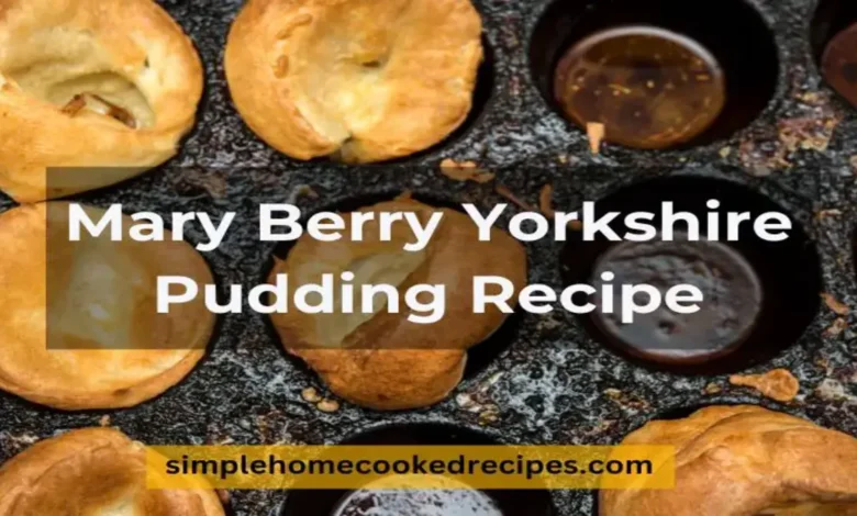 Mary Berry Yorkshire Puddings